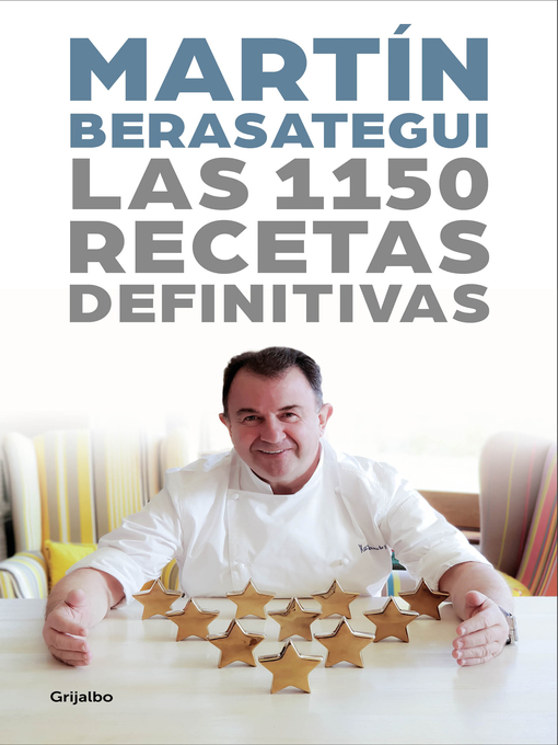 Title details for Las 1150 recetas definitivas by Martín Berasategui - Available